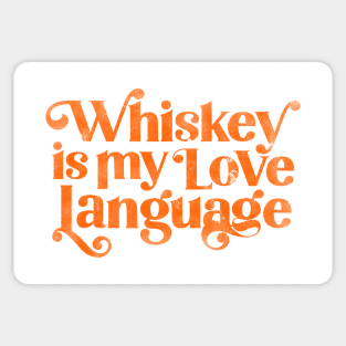 Whiskey Is My Love Language. Cute & Funny Orange Typography Art Sticker